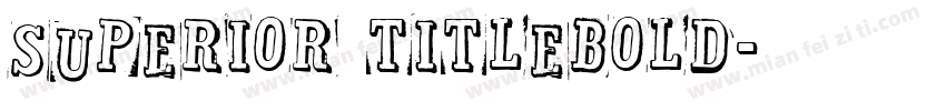 SUPERIOR TITLEBOLD字体转换